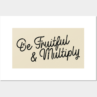 Be Fruitful & Multiply - Black Posters and Art